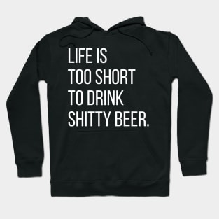 Life is too short.. Hoodie